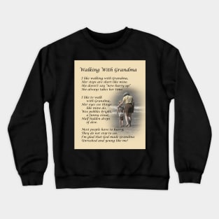 Walking With Grandma Poem Crewneck Sweatshirt